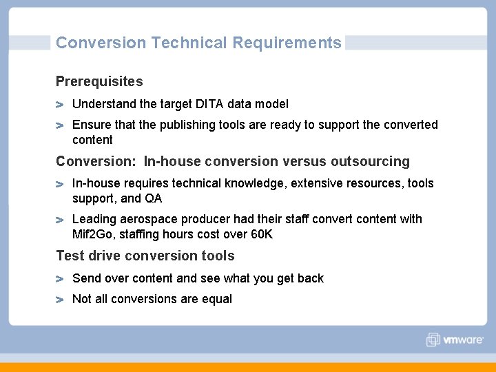 Conversion Technical Requirements Prerequisites Understand the target DITA data model Ensure that the publishing Conversion Technical Requirements Prerequisites Understand the target DITA data model Ensure that the publishing