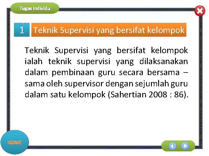 Tugas Individu 1 Teknik Supervisi yang bersifat kelompok ialah teknik supervisi yang dilaksanakan dalam