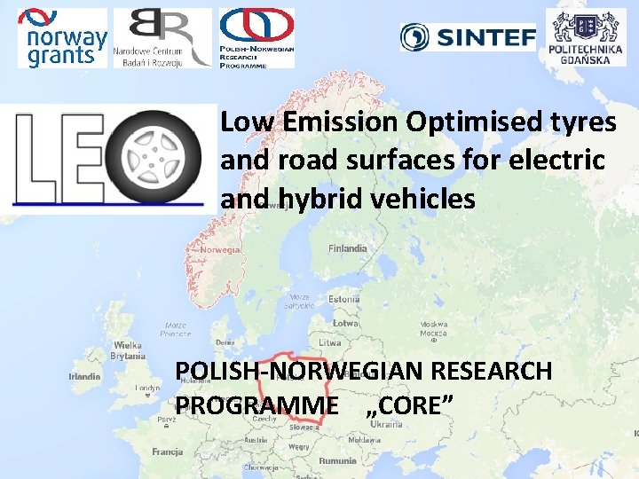 Low Emission Optimised tyres and road surfaces for electric and hybrid vehicles POLISH-NORWEGIAN RESEARCH