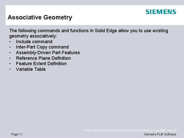 Associative Geometry The following commands and functions in Solid Edge allow you to use