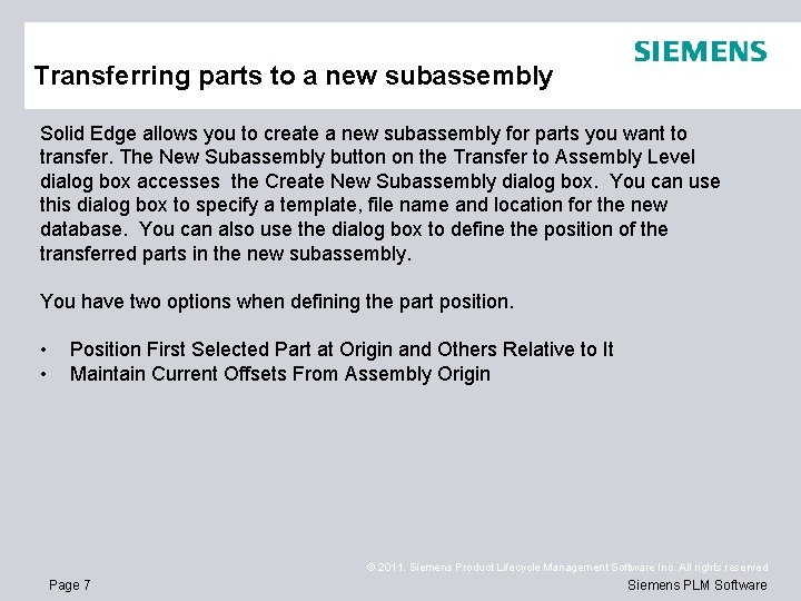 Transferring parts to a new subassembly Solid Edge allows you to create a new