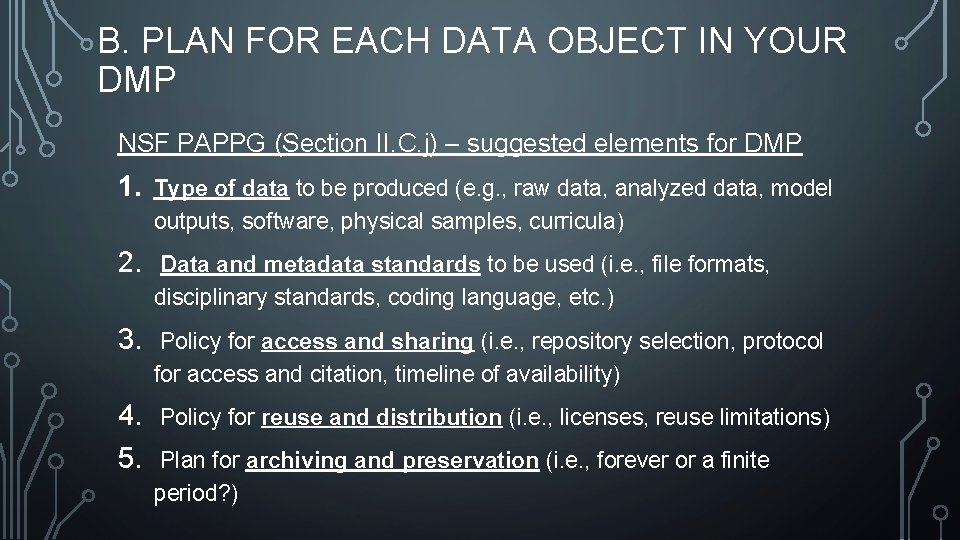 B. PLAN FOR EACH DATA OBJECT IN YOUR DMP NSF PAPPG (Section II. C.
