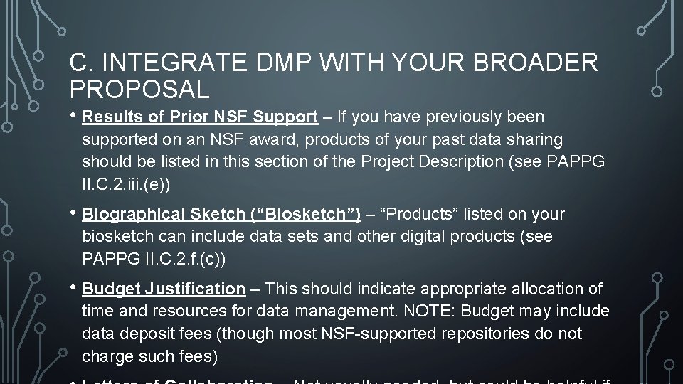 C. INTEGRATE DMP WITH YOUR BROADER PROPOSAL • Results of Prior NSF Support –