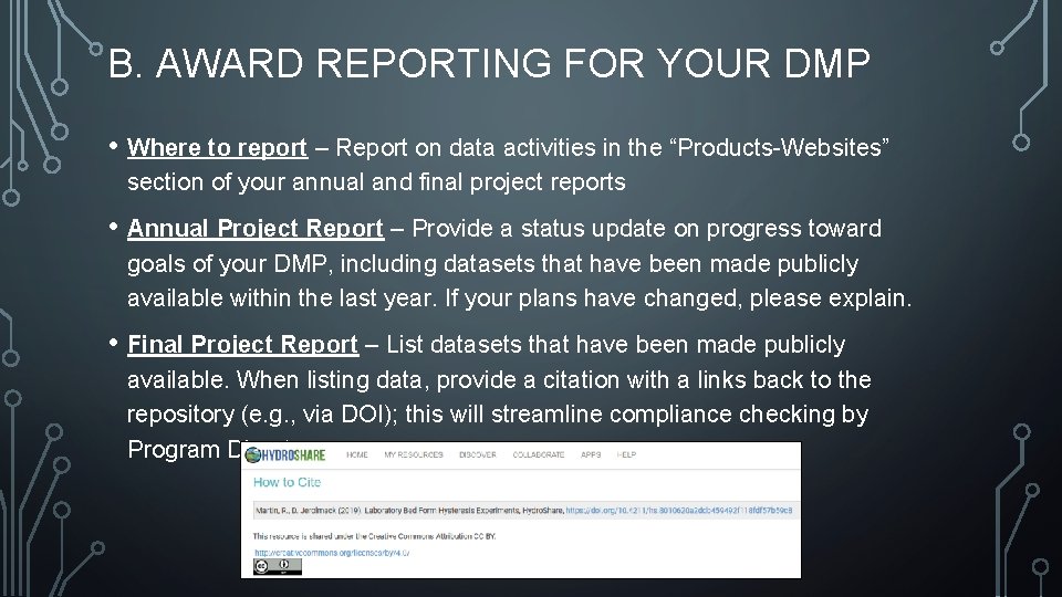 B. AWARD REPORTING FOR YOUR DMP • Where to report – Report on data