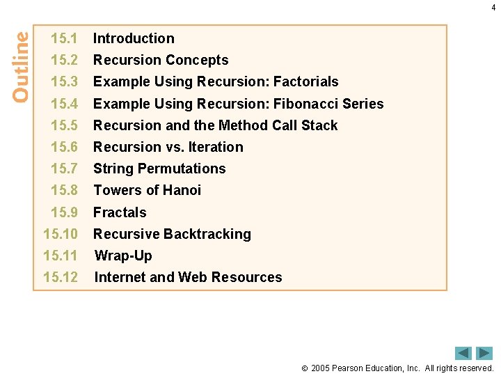 4 15. 1 Introduction 15. 2 Recursion Concepts 15. 3 Example Using Recursion: Factorials