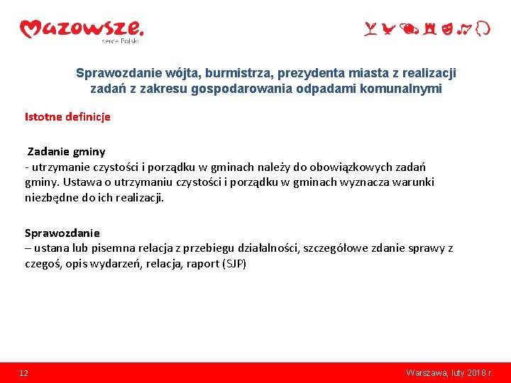 Sprawozdanie wójta, burmistrza, prezydenta miasta z realizacji zadań z zakresu gospodarowania odpadami komunalnymi Istotne