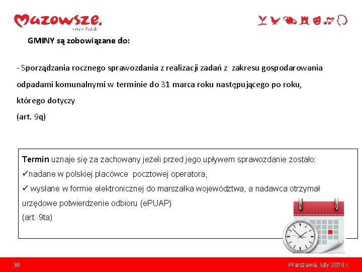 GMINY są zobowiązane do: - Sporządzania rocznego sprawozdania z realizacji zadań z zakresu gospodarowania