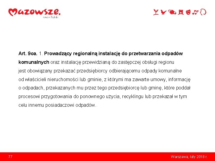 Art. 9 oa. 1. Prowadzący regionalną instalację do przetwarzania odpadów komunalnych oraz instalację przewidzianą