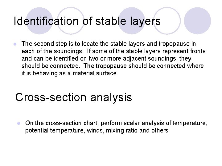 Identification of stable layers l The second step is to locate the stable layers