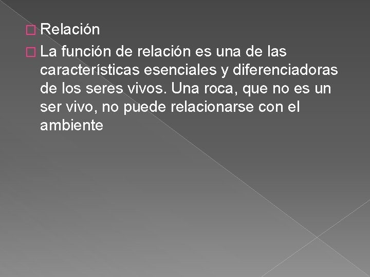 � Relación � La función de relación es una de las características esenciales y