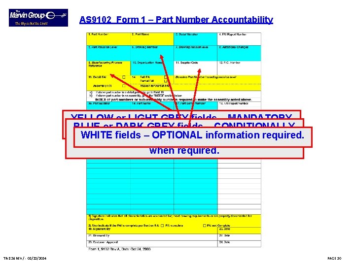 AS 9102 Form 1 – Part Number Accountability YELLOW or LIGHT GREY fields – AS 9102 Form 1 – Part Number Accountability YELLOW or LIGHT GREY fields –