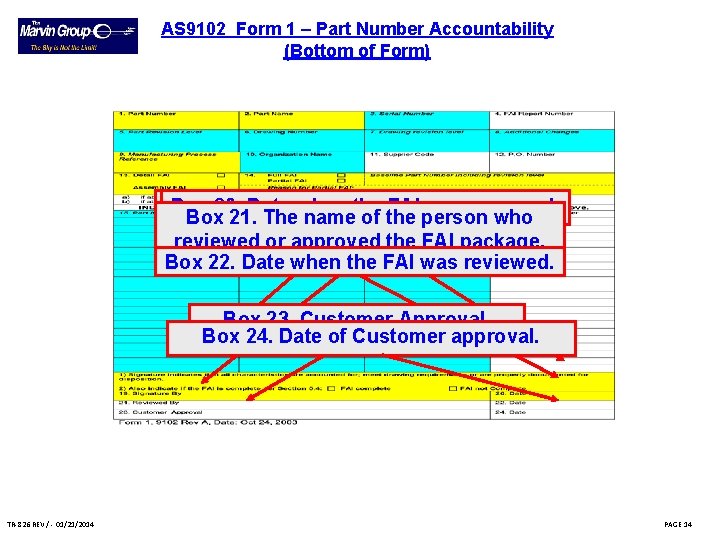 AS 9102 Form 1 – Part Number Accountability (Bottom of Form) Box 20. 19. AS 9102 Form 1 – Part Number Accountability (Bottom of Form) Box 20. 19.