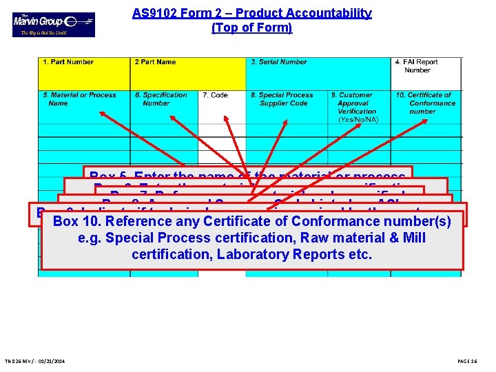 AS 9102 Form 2 – Product Accountability (Top of Form) Box 5. Enter the AS 9102 Form 2 – Product Accountability (Top of Form) Box 5. Enter the