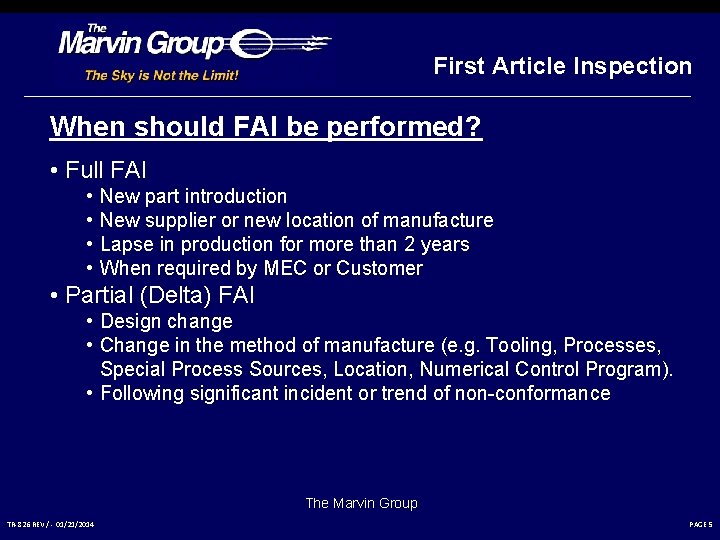 First Article Inspection When should FAI be performed? • Full FAI • • New First Article Inspection When should FAI be performed? • Full FAI • • New