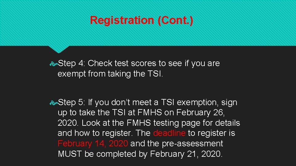 Registration (Cont. ) Step 4: Check test scores to see if you are exempt