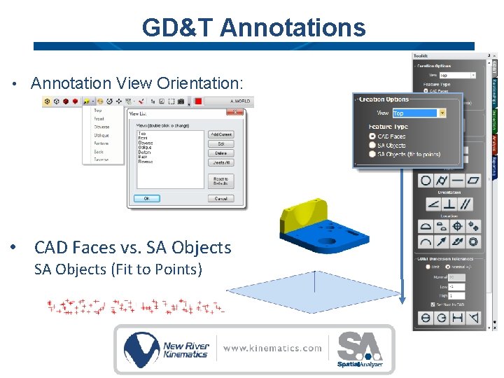 GD&T Annotations • Annotation View Orientation: • CAD Faces vs. SA Objects (Fit to GD&T Annotations • Annotation View Orientation: • CAD Faces vs. SA Objects (Fit to