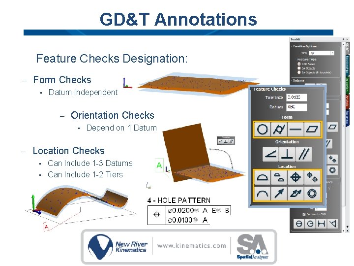 GD&T Annotations Feature Checks Designation: – Form Checks • Datum Independent – Orientation Checks GD&T Annotations Feature Checks Designation: – Form Checks • Datum Independent – Orientation Checks