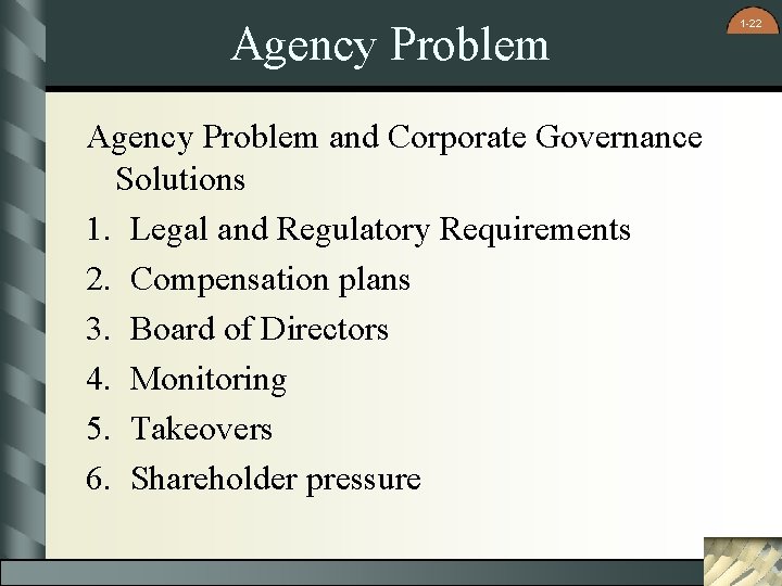 Agency Problem and Corporate Governance Solutions 1. Legal and Regulatory Requirements 2. Compensation plans