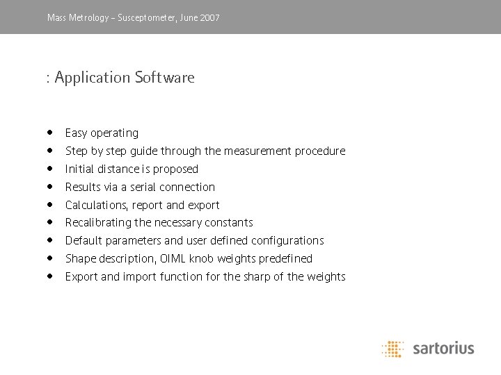 Mass Metrology, -April Susceptometer, 2003 June 2007 : Application Software • • • Easy