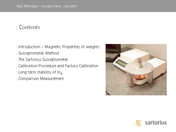 Mass Metrology, -April Susceptometer, 2003 June 2007 : Contents : Introduction – Magnetic Properties