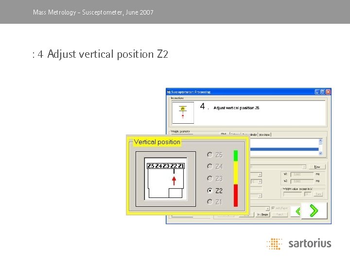 Mass Metrology, -April Susceptometer, 2003 June 2007 : 4 Adjust vertical position Z 2