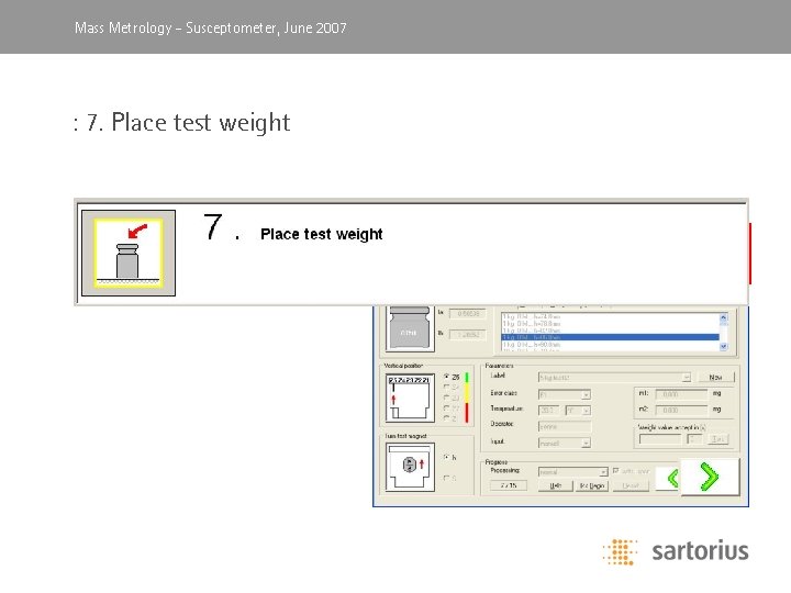 Mass Metrology, -April Susceptometer, 2003 June 2007 6. Place Tare balance : 7. test