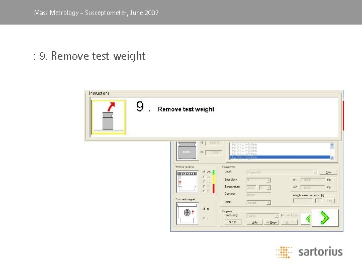 Mass Metrology, -April Susceptometer, 2003 June 2007 : 9. 8. Remove Determine testmeasured weight
