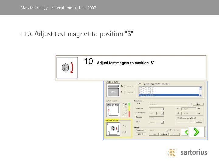 Mass Metrology, -April Susceptometer, 2003 June 2007 : 10. Adjust test magnet to position