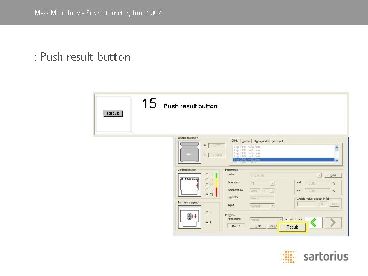 Mass Metrology, -April Susceptometer, 2003 June 2007 : Push result button 