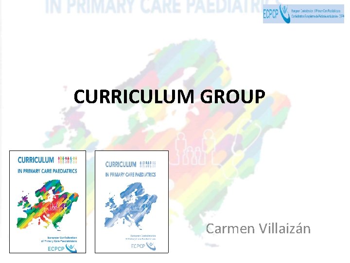 CURRICULUM GROUP Carmen Villaizán CURRICULUM GROUP Carmen Villaizán