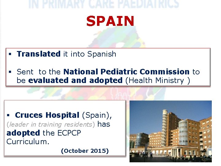 SPAIN § Translated it into Spanish § Sent to the National Pediatric Commission to SPAIN § Translated it into Spanish § Sent to the National Pediatric Commission to
