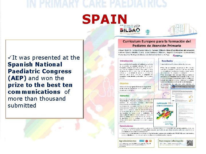 SPAIN üIt was presented at the Spanish National Paediatric Congress (AEP) and won the SPAIN üIt was presented at the Spanish National Paediatric Congress (AEP) and won the