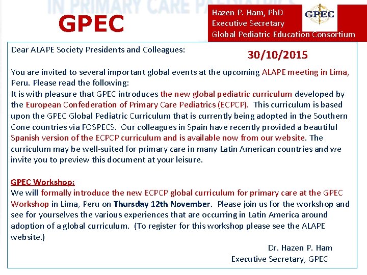 GPEC Dear ALAPE Society Presidents and Colleagues: Hazen P. Ham, Ph. D Executive Secretary GPEC Dear ALAPE Society Presidents and Colleagues: Hazen P. Ham, Ph. D Executive Secretary