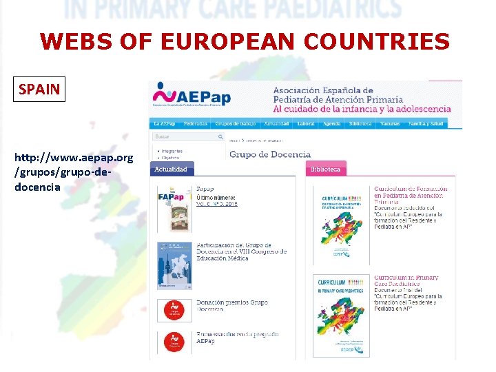 WEBS OF EUROPEAN COUNTRIES SPAIN http: //www. aepap. org /grupos/grupo-dedocencia WEBS OF EUROPEAN COUNTRIES SPAIN http: //www. aepap. org /grupos/grupo-dedocencia