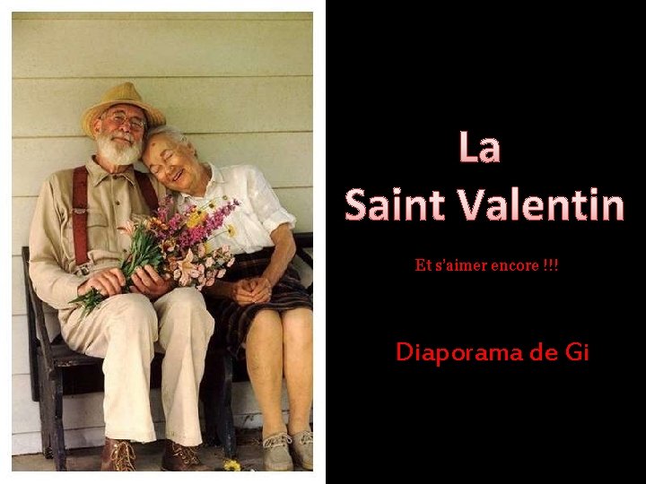 La Saint Valentin Et s’aimer encore !!! Diaporama de Gi La Saint Valentin Et s’aimer encore !!! Diaporama de Gi
