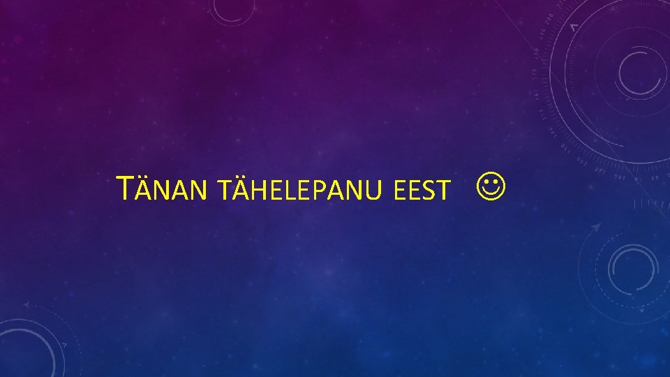 TÄNAN TÄHELEPANU EEST 