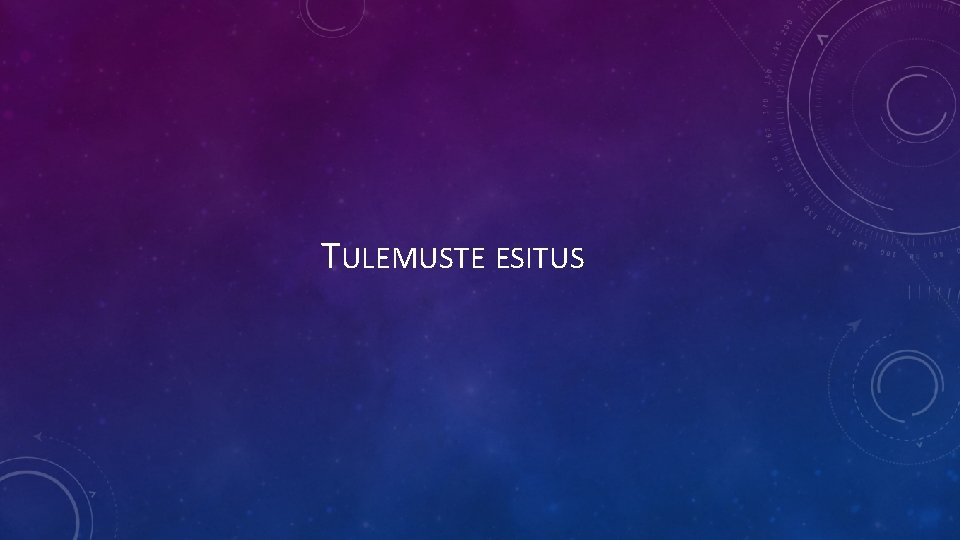 TULEMUSTE ESITUS 