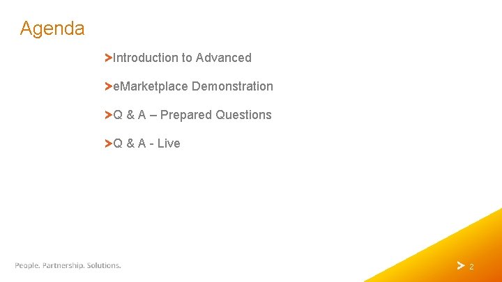 Agenda Introduction to Advanced e. Marketplace Demonstration Q & A – Prepared Questions Q
