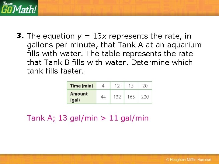 3. The equation y = 13 x represents the rate, in gallons per minute,