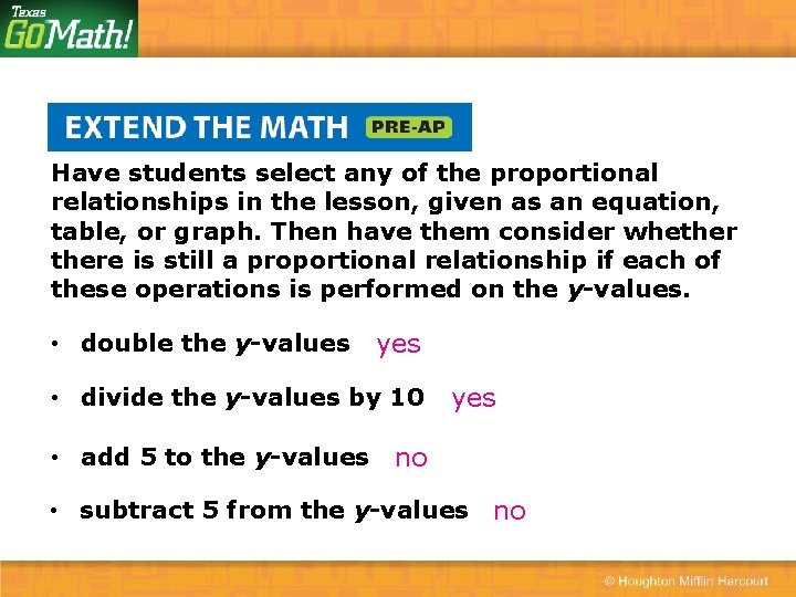 Have students select any of the proportional relationships in the lesson, given as an