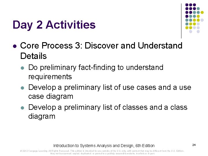Day 2 Activities l Core Process 3: Discover and Understand Details l l l