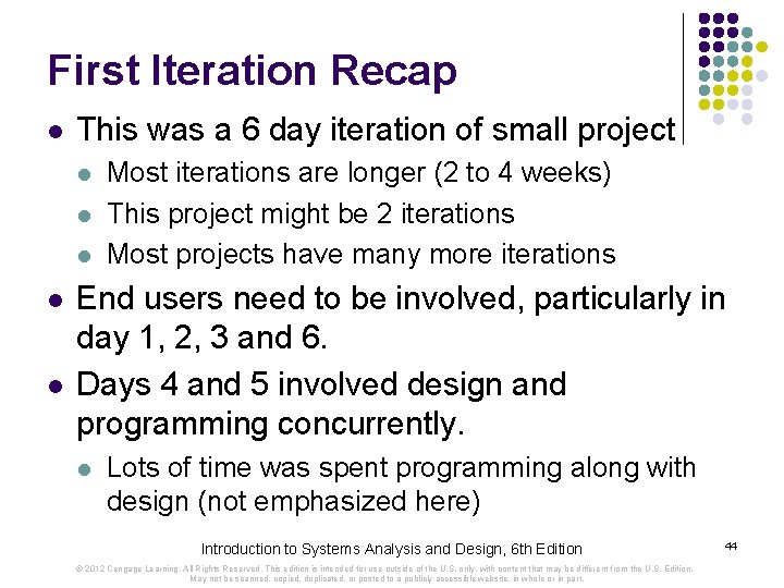 First Iteration Recap l This was a 6 day iteration of small project l