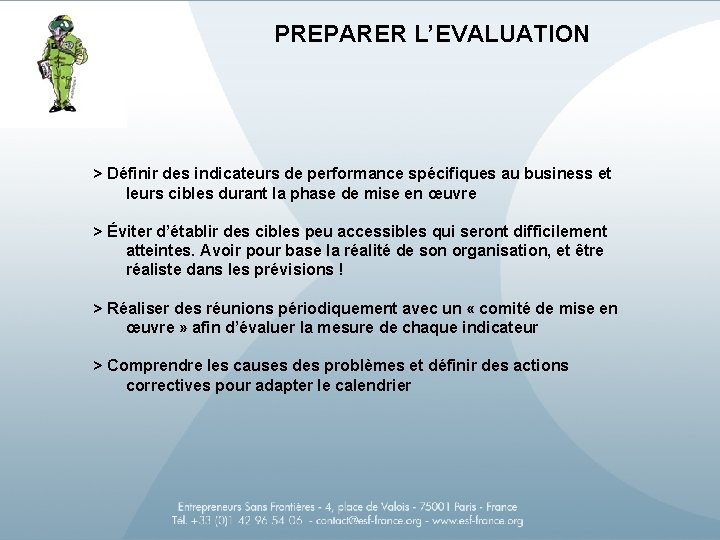 PREPARER L’EVALUATION > Définir des indicateurs de performance spécifiques au business et leurs cibles