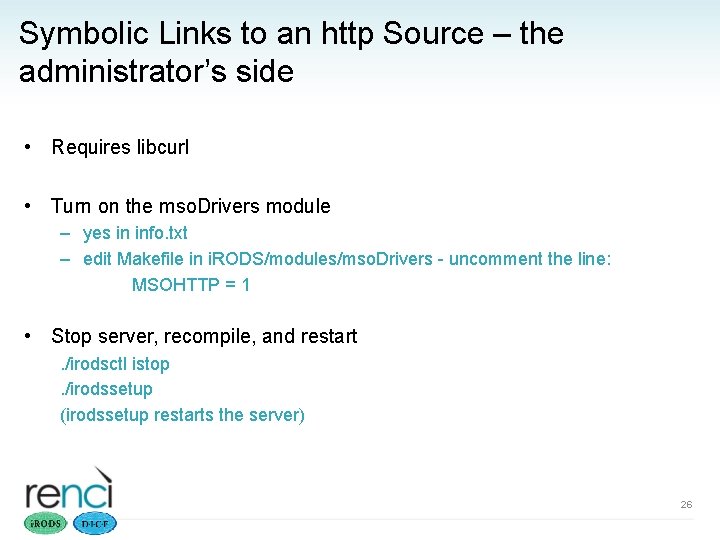 Symbolic Links to an http Source – the administrator’s side • Requires libcurl •