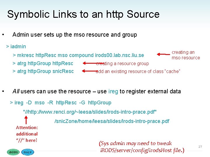 Symbolic Links to an http Source • Admin user sets up the mso resource