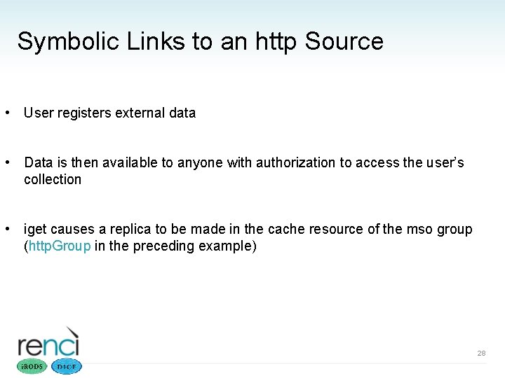 Symbolic Links to an http Source • User registers external data • Data is