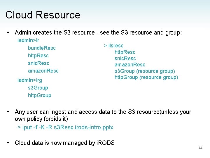 Cloud Resource • Admin creates the S 3 resource - see the S 3