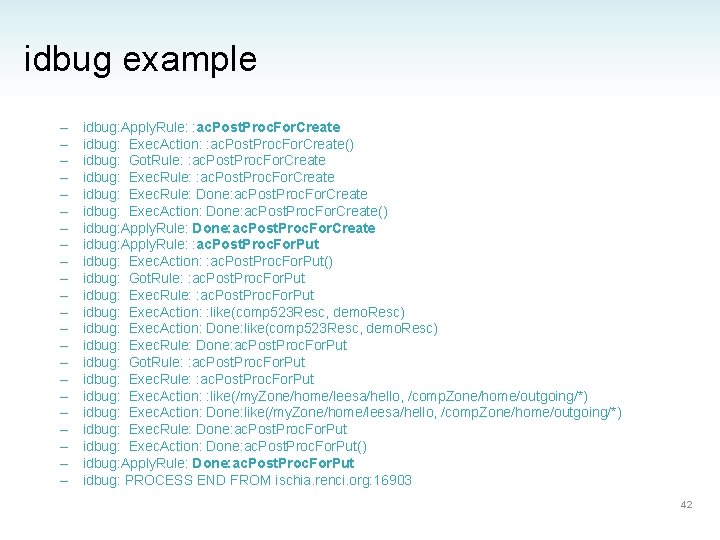 idbug example – – – – – – idbug: Apply. Rule: : ac. Post.