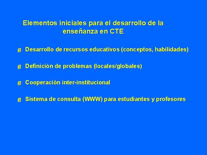 Elementos iniciales para el desarrollo de la enseñanza en CTE 4 Desarrollo de recursos