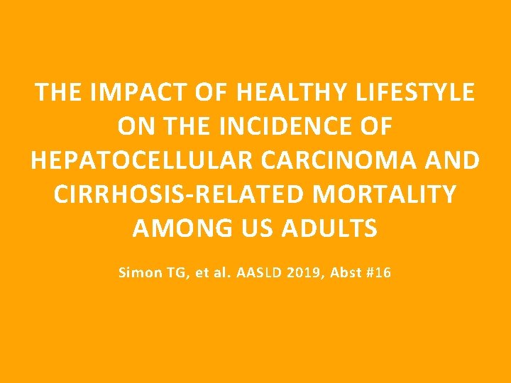 THE IMPACT OF HEALTHY LIFESTYLE ON THE INCIDENCE OF HEPATOCELLULAR CARCINOMA AND CIRRHOSIS-RELATED MORTALITY